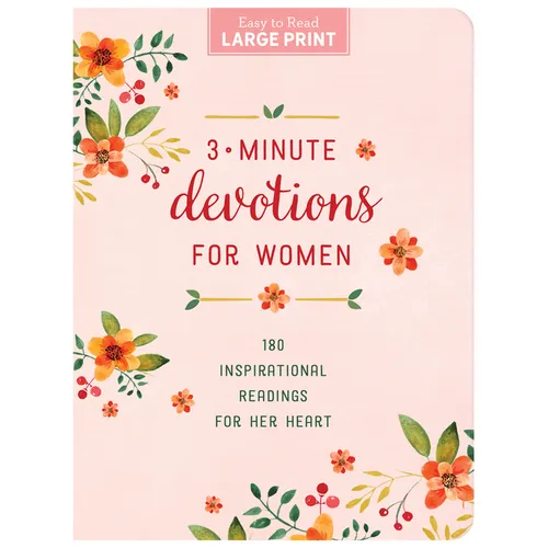 3-Minute Devotions for Women Large Print: 180 Inspirational Readings for Her Heart