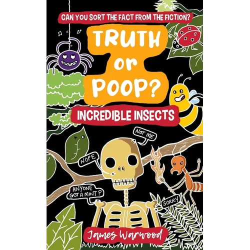 Truth or Poop? Incredible Insects