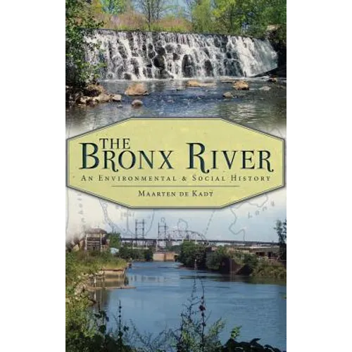 The Bronx River: An Environmental & Social History