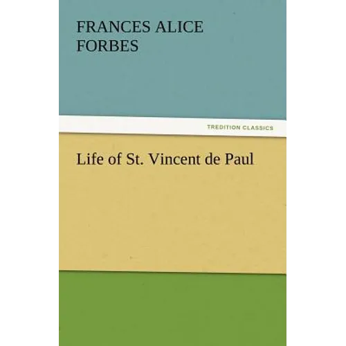 Life of St. Vincent de Paul