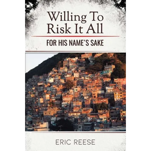 Willing To Risk It All: For His Name's Sake