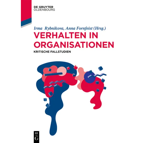 Kritische Fallstudien Zum Verhalten in Organisationen