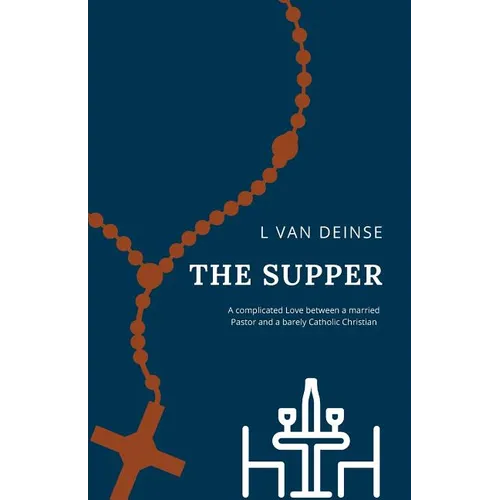 The Supper: A complicated Love between a married Pastor and a barely Catholic Christian.