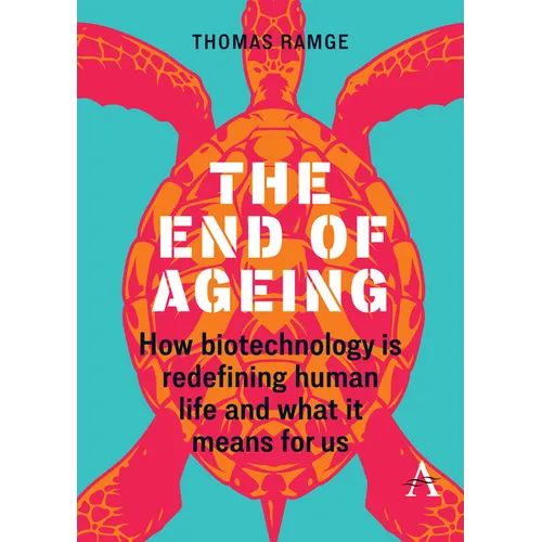 The End of Ageing: How Biotechnology Is Redefining Human Life and What It Means for Us