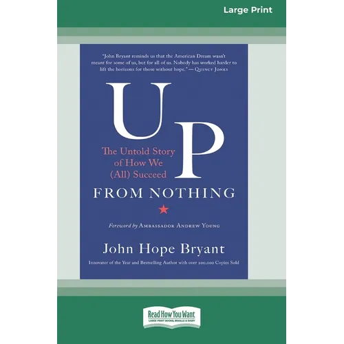 Up from Nothing: The Untold Story of How We (All) Succeed [Standard Large Print 16 Pt Edition]