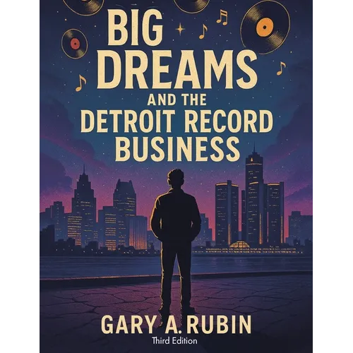 Big Dreams and the Detroit Record Business