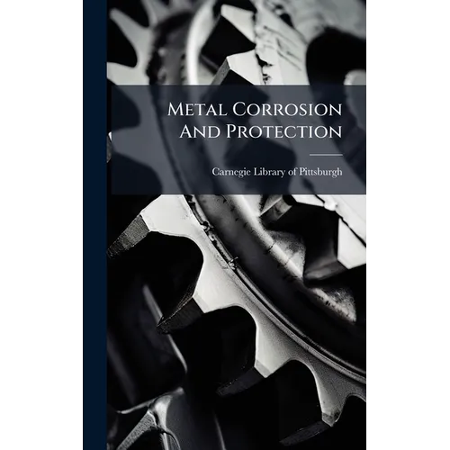 Metal Corrosion And Protection