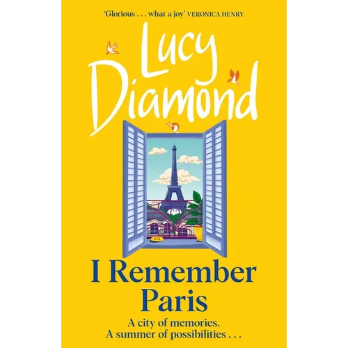 I Remember Paris: The Brand New, Captivating Novel from the Author of Anything Could Happen