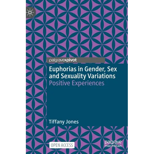 Euphorias in Gender, Sex and Sexuality Variations: Positive Experiences