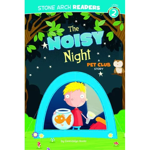 The Noisy Night: A Pet Club Story