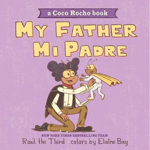 My Father, Mi Padre: A Coco Rocho Book, Bilingual English-Spanish
