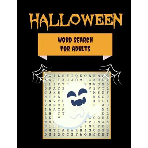 Halloween Word Search For Adults: 30+ Spooky Puzzles With Scary Pictures Trick-or-Treat Yourself to These Eery Large-Print Word Find Puzzles!