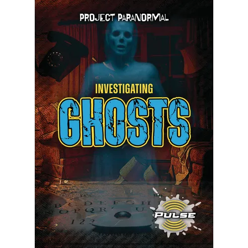 Investigating Ghosts
