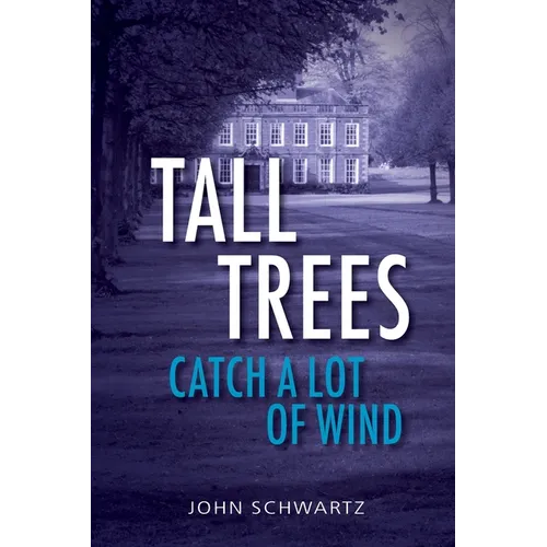 Tall Trees Catch a Lot of Wind
