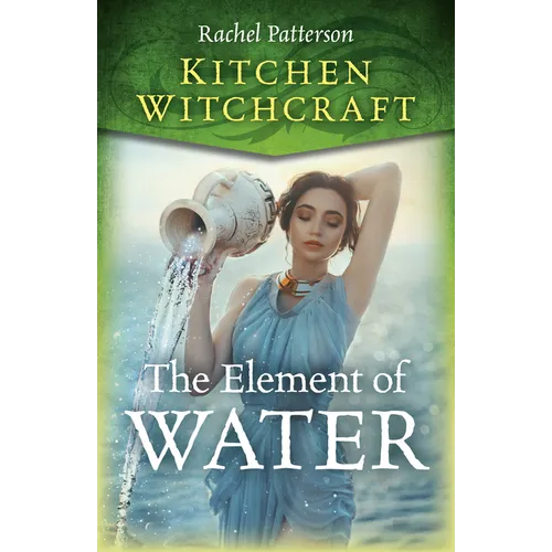 Kitchen Witchcraft: The Element of Water