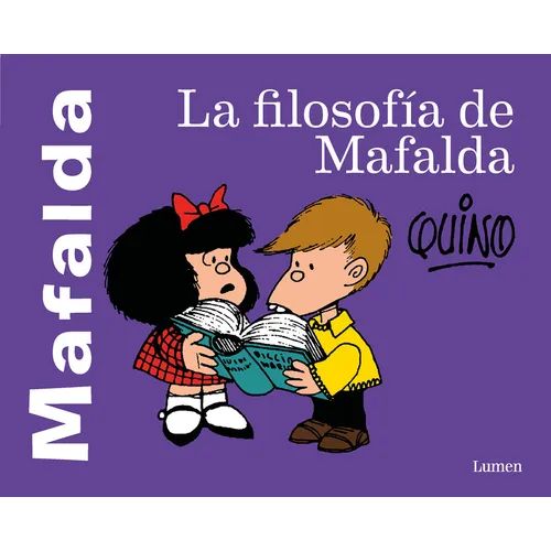 La Filosofía de Mafalda / The Philosophy of Mafalda