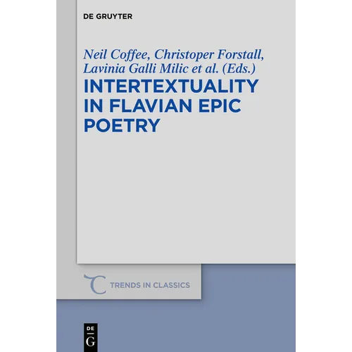 Intertextuality in Flavian Epic Poetry: Contemporary Approaches