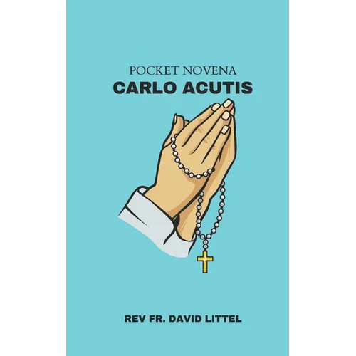 Carlo Acutis: POCKET Novena