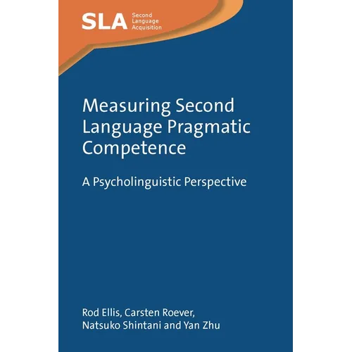 Measuring Second Language Pragmatic Competence: A Psycholinguistic Perspective