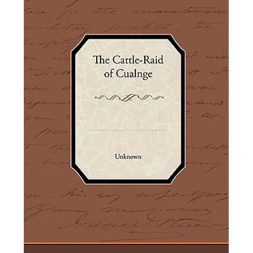 The Cattle-Raid of Cualnge