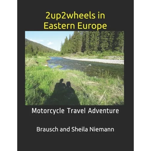 2up2wheels in Eastern Europe: Motorcycle Travel Adventure