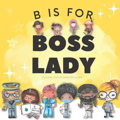 B is for Boss Lady