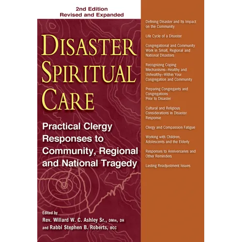 Disaster Spiritual Care: Practical Clergy Responses to Community, Regional and National Tragedy