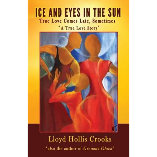 Ice and Eyes in the Sun: True Love Comes Late, Sometimes