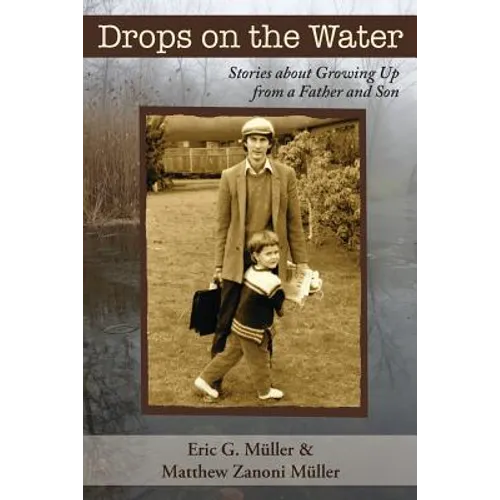 Drops on the Water: Stories about Growing Up from a Father and Son