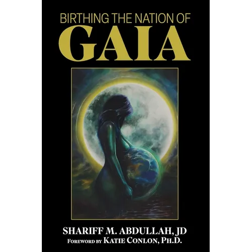 Birthing the Nation of Gaia