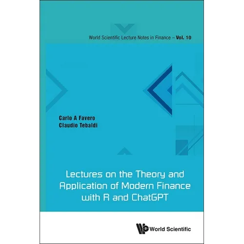 Lectures on the Theory and Application of Modern Finance with R and ChatGPT