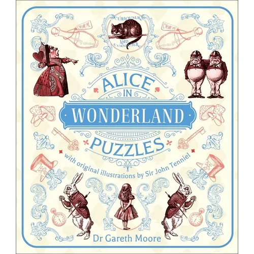 Alice in Wonderland Puzzles: A Puzzle Book with Original Illustrations by Sir John Tenniel