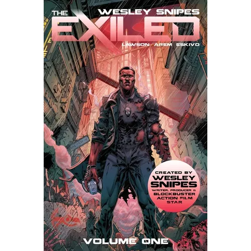 Wesley Snipes' the Exiled Vol 1