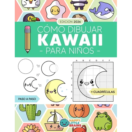 Cómo Dibujar Kawaii para Niños: Aprende a Dibujar Paso a Paso Cosas Súper Monas