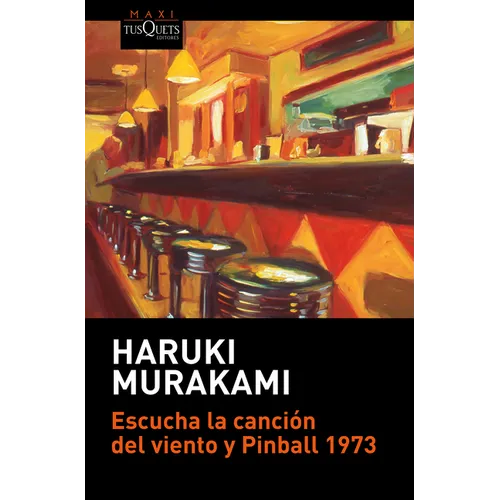Escucha La Canción del Viento Y Pinball 1973 / (DOS Novelas) / Hear the Wind Sing and Pinball 1973 (Two Novels)
