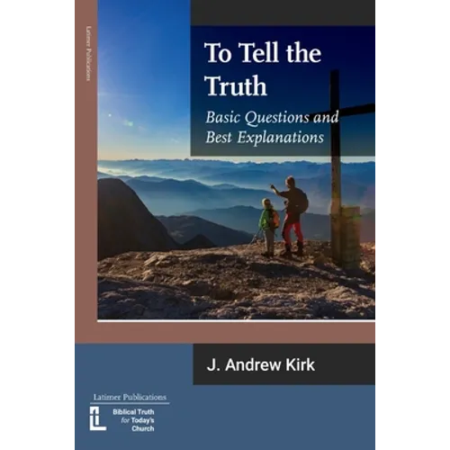 To Tell the Truth: Basic Questions and Best Explanations