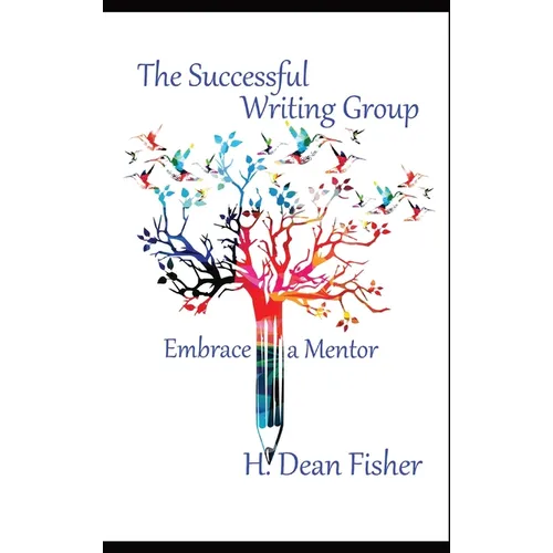 The Successful Writing Group: Embrace a Mentor