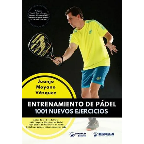 Entrenamiento de Pádel: 1001 nuevos ejercicios