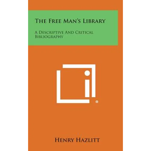 The Free Man's Library: A Descriptive and Critical Bibliography
