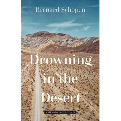 Drowning in the Desert: A Nevada Noir Novel