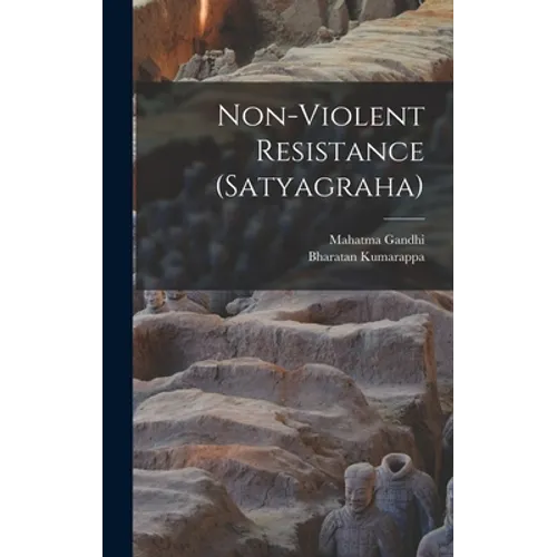 Non-violent Resistance (Satyagraha) - Hardcover