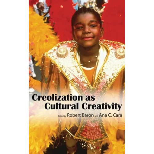Creolization as Cultural Creativity