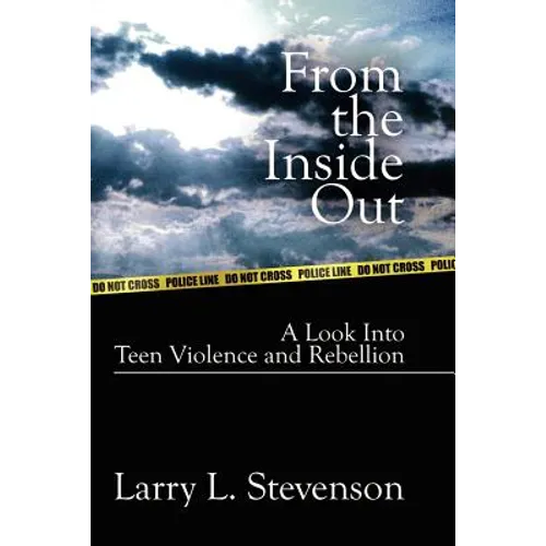 From the Inside Out: A Look Into Teen Violence and Rebellion