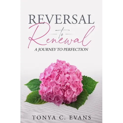 Reversal to Renewal: A Journey to Perfection