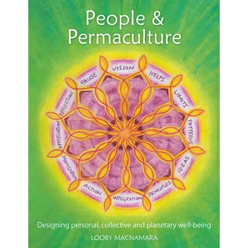 People & Permaculture: Caring and Designing for Ourselves, Each Other and the Planet