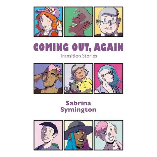 Coming Out, Again: Transition Stories
