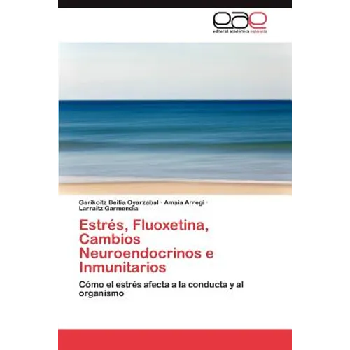 Estres, Fluoxetina, Cambios Neuroendocrinos E Inmunitarios
