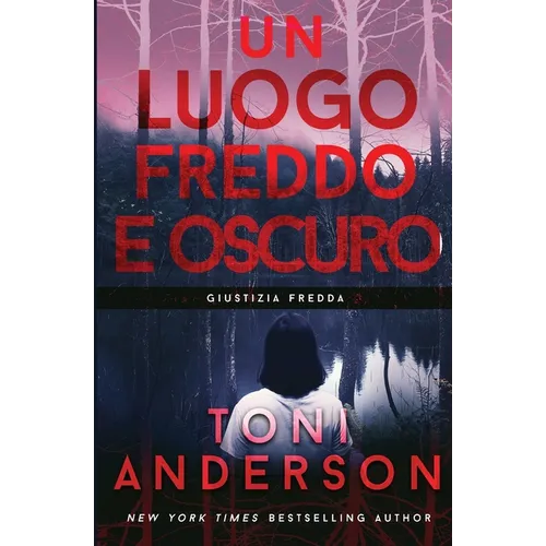 Un Luogo Freddo e Oscuro: Thriller