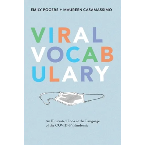 Viral Vocabulary: An Illustrated Look at the Language of the COVID-19 Pandemic