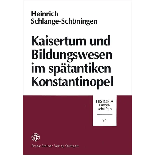 Kaisertum Und Bildungswesen Im Spatantiken Konstantinopel